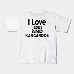 I Love Jesus And Kangaroos Kids T-Shirt
